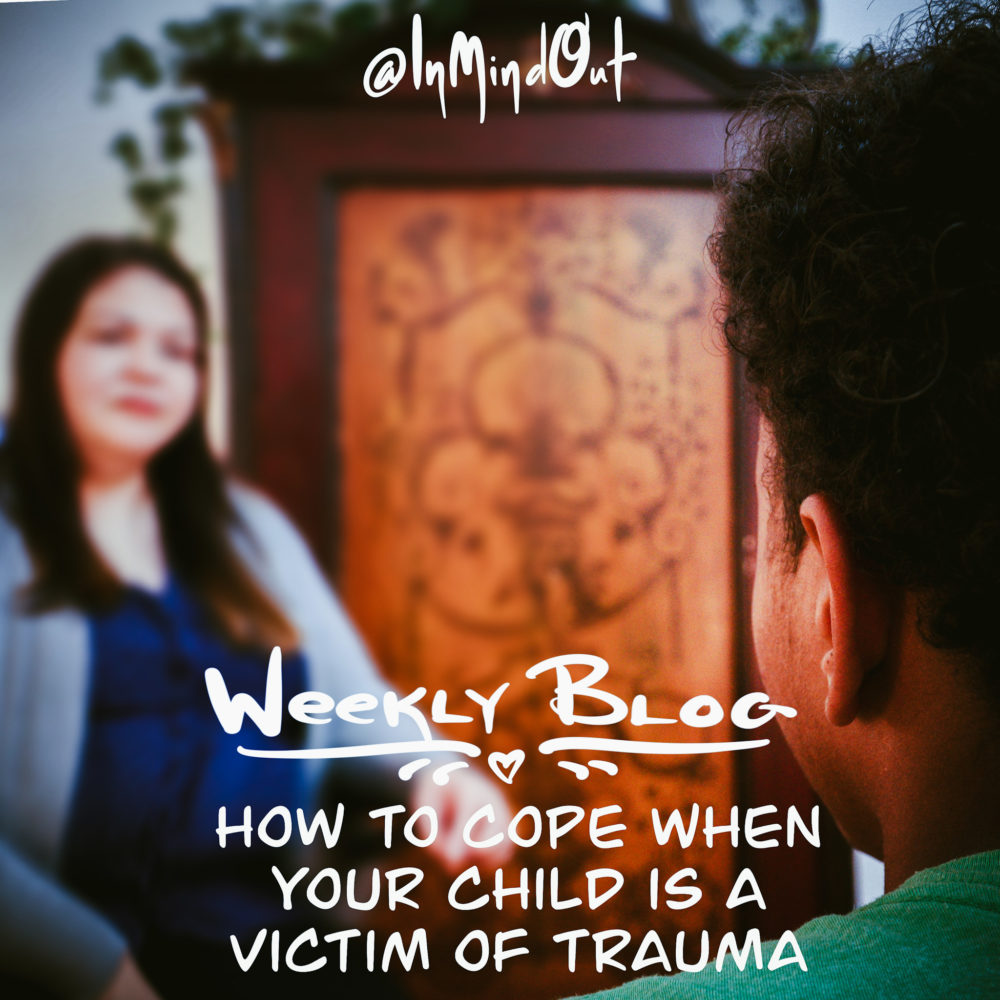 How to Cope When Your Child is a Victim of a Traumatic Event