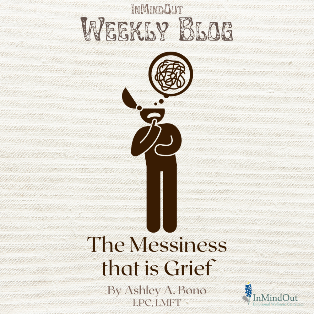 The Messiness that is Grief