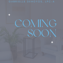 Coming Soon_Gabrielle DeHoyos